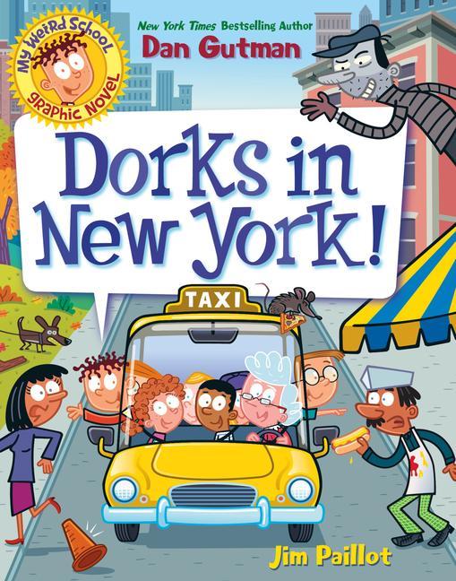 Книга My Weird School Graphic Novel: Dorks in New York! Dan Gutman