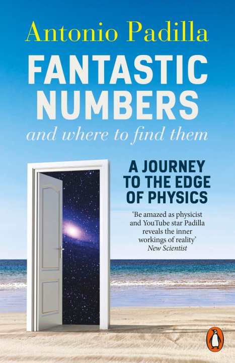 Knjiga Fantastic Numbers and Where to Find Them Tony Padilla