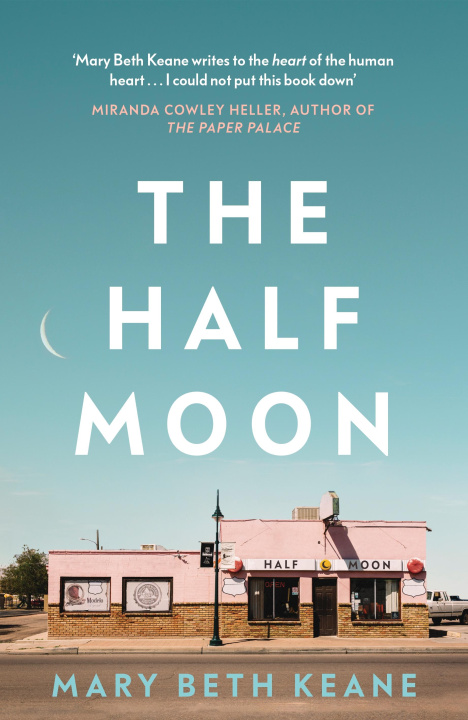 Könyv Half Moon Mary Beth Keane