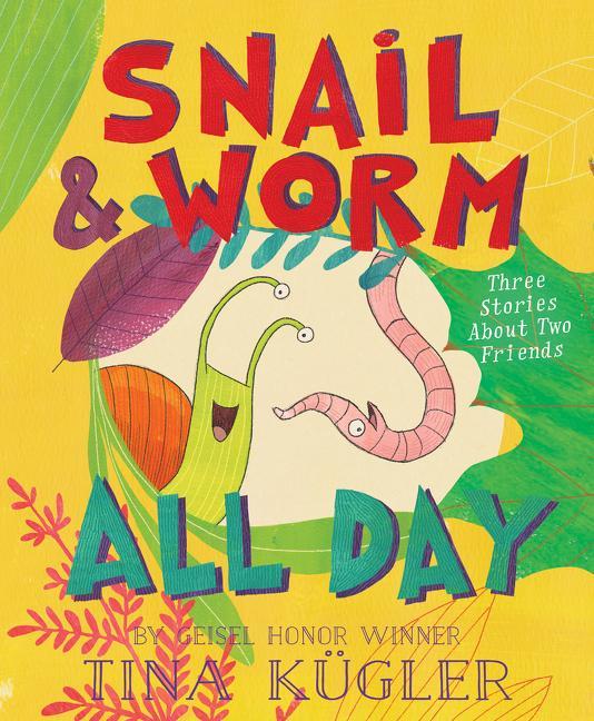 Kniha Snail and Worm All Day Tina Kugler