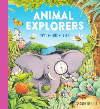 Kniha Animal Explorers: Ivy the Bug Hunter (PB) Sharon Rentta