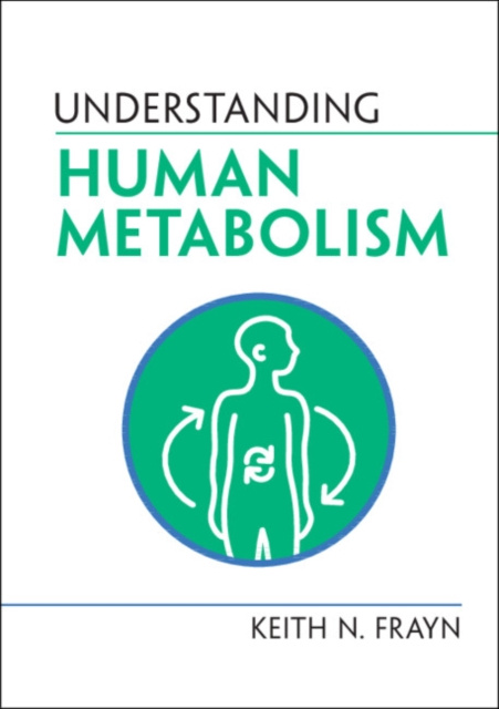 E-book Understanding Human Metabolism Keith N. Frayn