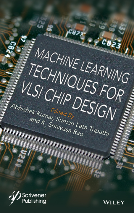 Knjiga Machine Learning Techniques for VLSI Chip Design Suman Lata Tripathi