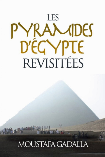 E-kniha Les Pyramides D'Egypte Revisitees Moustafa Gadalla