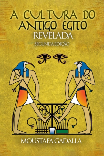 E-kniha Cultura Do Antigo Egito Revelada Moustafa Gadalla