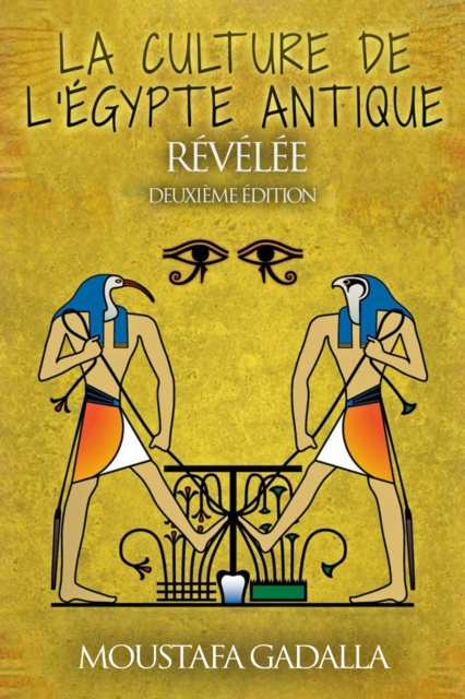E-book La Culture De L'Egypte Ancienne Revelee Moustafa Gadalla