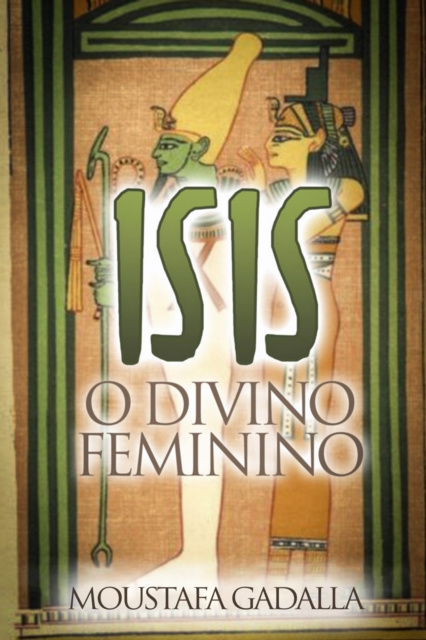 E-kniha Isis O Divino Feminino Moustafa Gadalla
