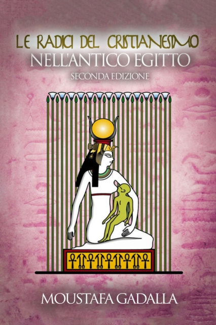 E-kniha Le Radici Del Cristianesimo Nell'Antico Egitto Moustafa Gadalla