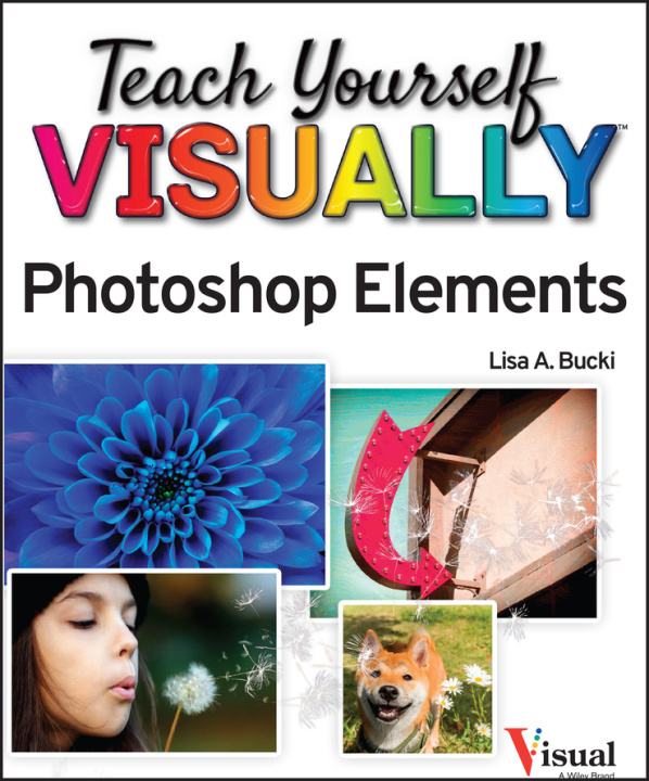 Könyv Teach Yourself Visually Photoshop Elements 2023 Lisa A. Bucki