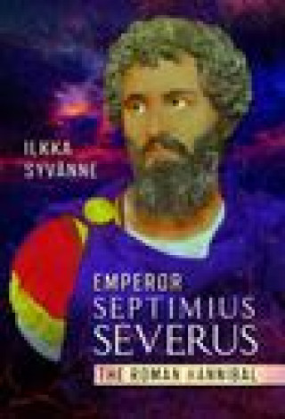 Könyv Emperor Septimius Severus Ilkka Syv nne