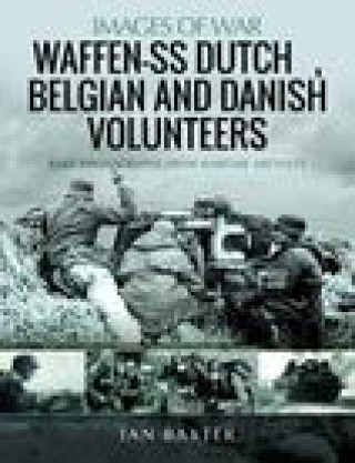 Kniha Waffen-SS Dutch & Belgian Volunteers Ian Baxter