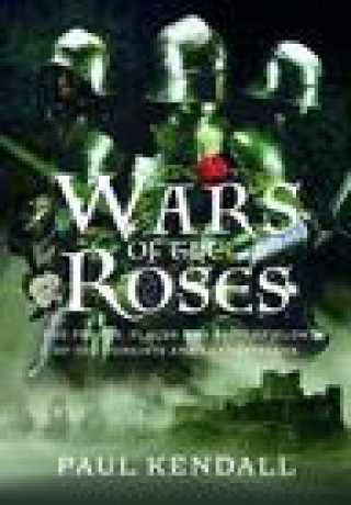 Książka Wars of the Roses Paul Kendall