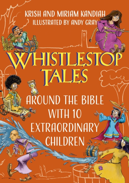 E-kniha Whistlestop Tales: Around the Bible with 10 Extraordinary Children Krish Kandiah