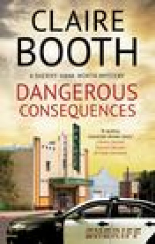 Boek Dangerous Consequences Claire Booth
