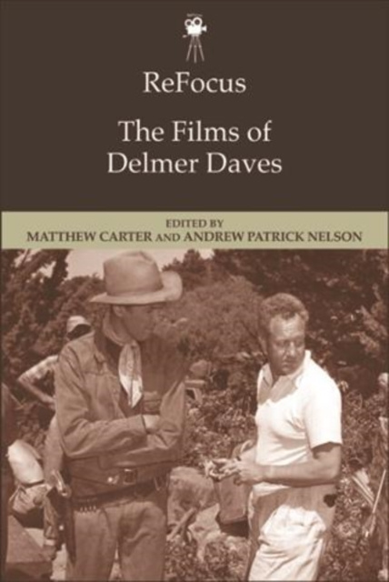 E-knjiga ReFocus: The Films of Delmer Daves Matthew Carter
