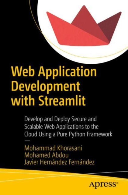 E-knjiga Web Application Development with Streamlit Mohammad Khorasani