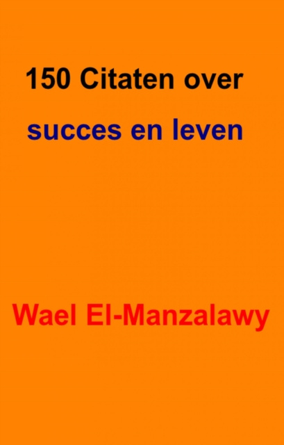 E-kniha 150 Citaten over succes en leven Wael El-Manzalawy