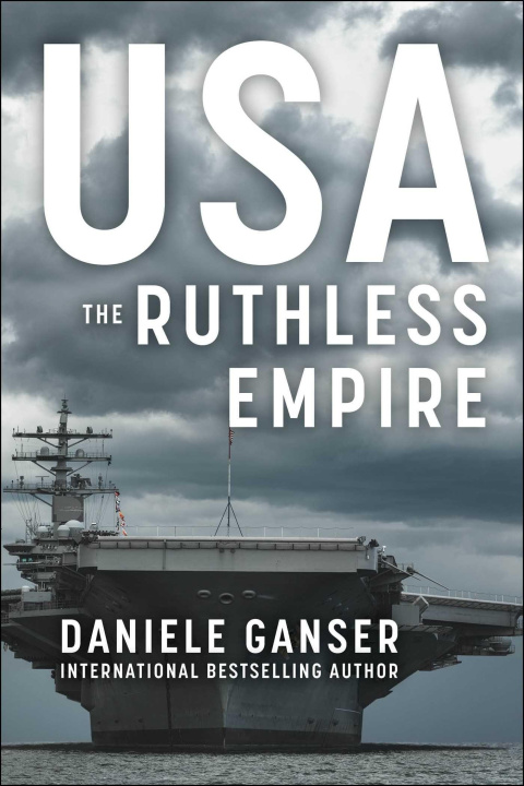 Knjiga USA: The Ruthless Empire Daniele Ganser