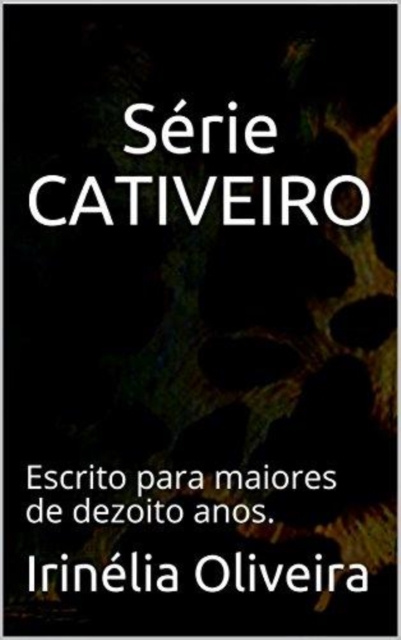 E-book Serie Cativeiro Contos eroticos Irinelia Oliveira