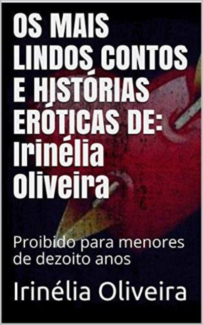 E-kniha contos eroticos de arrepiar a pele do autor! Irinelia Oliveira