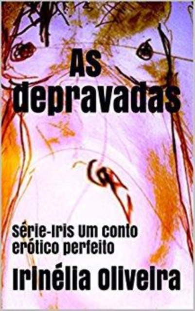 E-book As depravadas Irinelia Oliveira