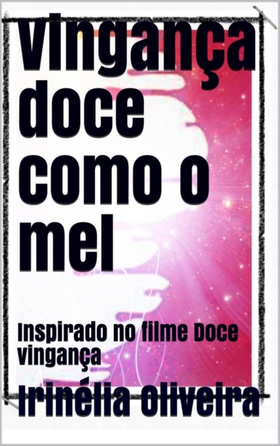 E-kniha Vinganca doce como o mel Irinelia Oliveira