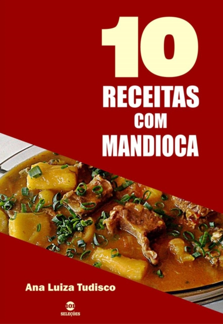 E-book 10 Receitas com mandioca Ana Luiza Tudisco