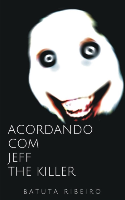 E-kniha Acordando com Jeff The Killer Batuta Ribeiro