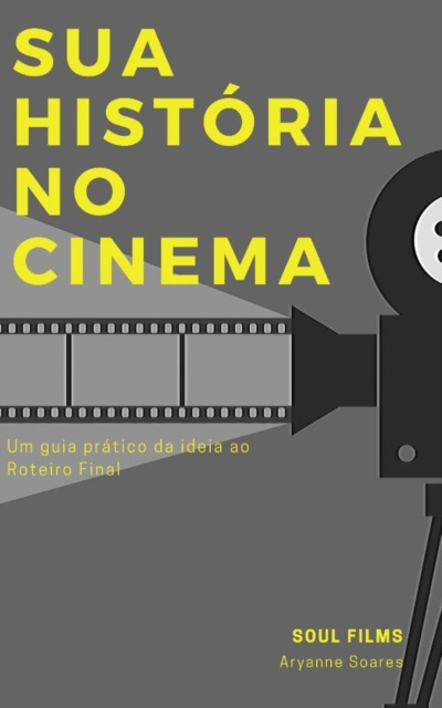 E-kniha Sua Historia no Cinema Aryanne soares