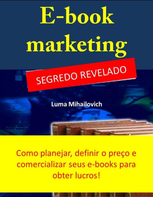 E-kniha E-Book Marketing - segredo revelado Max Editorial