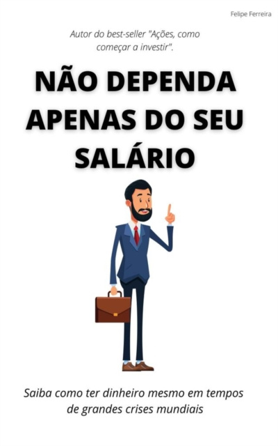 E-kniha Nao dependa apenas do seu salario Felipe Ferreira
