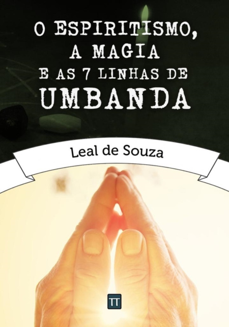 E-kniha Espiritismo, a Magia e as Sete Linhas de Umbanda Leal de Souza