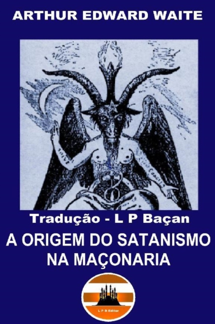 E-kniha Origem do Satanismo na Maconaria L P Bacan Tradutor