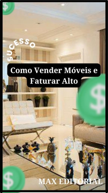 E-book Como Vender Moveis e Faturar Alto Max Editorial