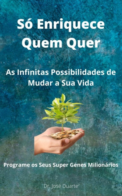 Libro elettronico So Enriquece Quem Quer Jose Duarte