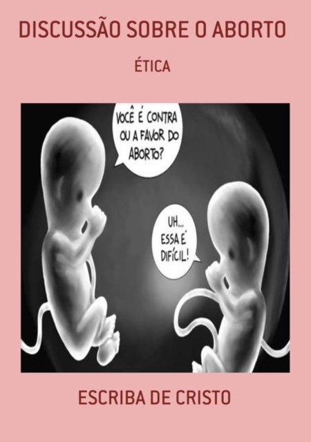 E-kniha DISCUSSAO SOBRE O ABORTO CENTRAL DE ENSINOS BIBLICOS