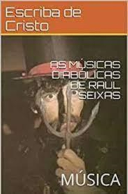 E-kniha AS MUSICAS DIABOLICAS DE RAUL SEIXAS CENTRAL DE ENSINOS BIBLICOS