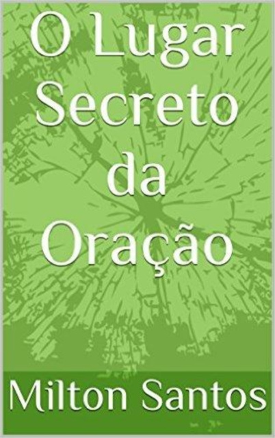 E-kniha Lugar Secreto da Oracao Milton Santos