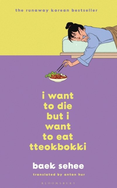 ebook I Want to Die but I Want to Eat Tteokbokki Sehee Baek Sehee