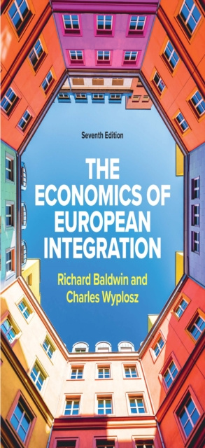 E-kniha EBOOK The Economics of European Integration 7e Richard Baldwin