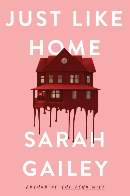 E-book Just Like Home Sarah Gailey