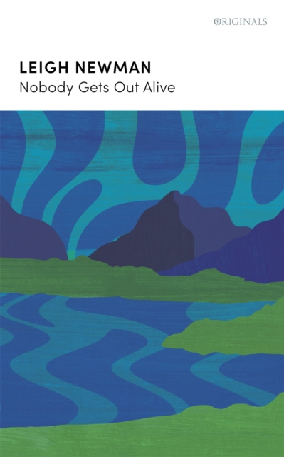 E-book Nobody Gets Out Alive Lee Newman
