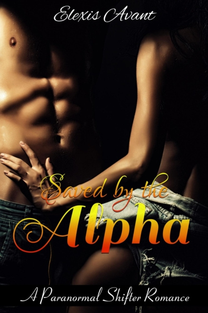 E-knjiga Saved by the Alpha Elexis Avant