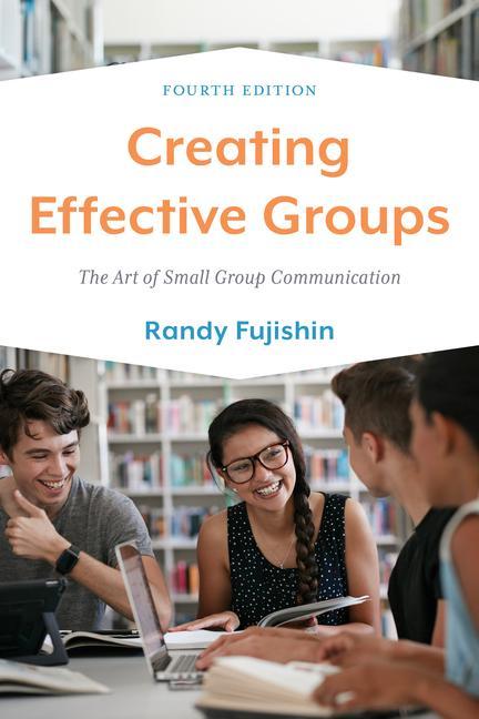 Buch Creating Effective Groups Randy Fujishin