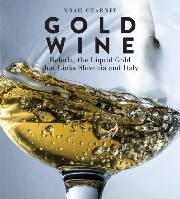 Libro electrónico Gold Wine Noah Charney