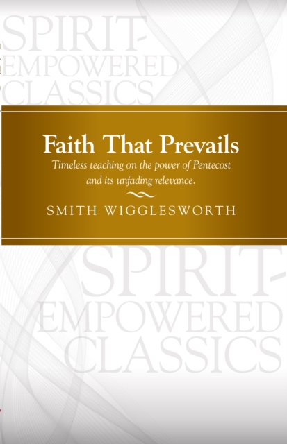 E-book Faith That Prevails Smith Wigglesworth