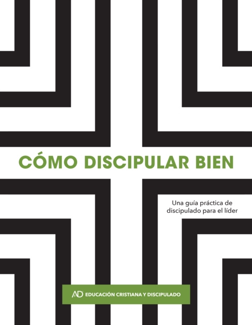 E-knjiga Como discipular bien Assemblies of God Christian Education and Discipleship