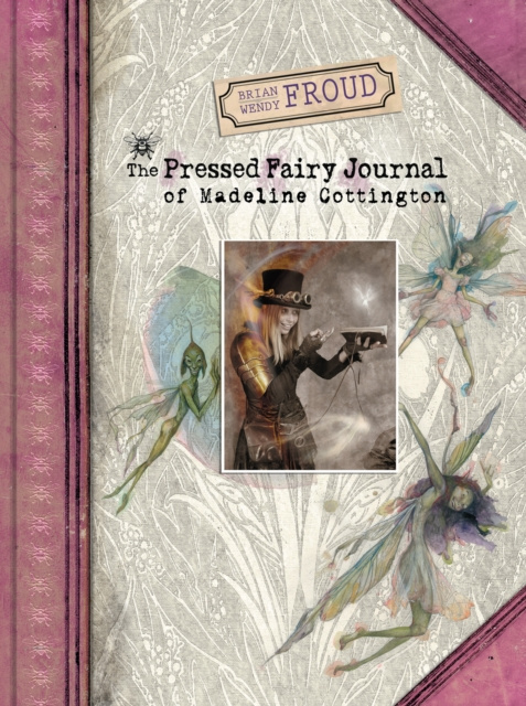 E-book Pressed Fairy Journal of Madeline Cottington Brian Froud