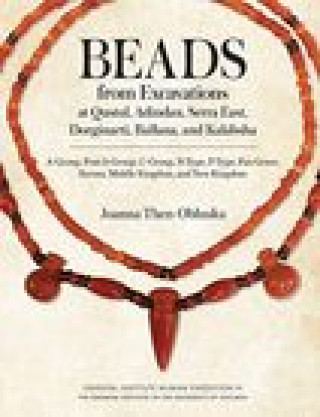 Kniha Beads from Excavations at Qustul, Adindan, Serra East, Dorginarti, Ballana, and Kalabsha Joanna Then-Obluska