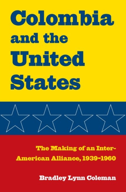 E-book Colombia and the United States Bradley Lynn Coleman